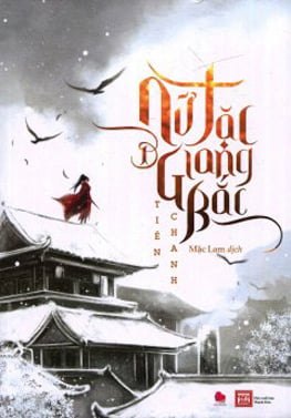 Nữ Tặc Giang Bắc - Tập 1 - Tiên Chanh, Mặc Lam