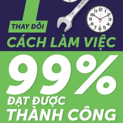 Thay Đổi 1% Cách Làm Việc - 99% Đạt Được Thành Công - Eitaro Kono