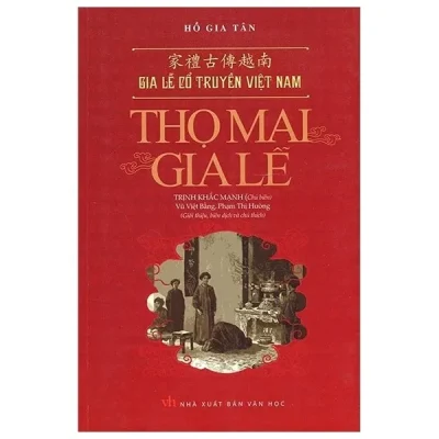 Gia Lễ Cổ Truyền Việt Nam – Thọ Mai Gia Lễ – Hồ Gia Tân