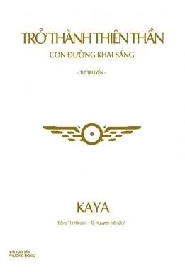 Trở Thành Thiên Thần – Con Đường Khai Sáng – KaYa