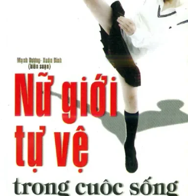 Nữ Giới Tự Vệ Trong Cuộc Sống (NXB Thể Dục Thể Thao 2011) – Mạnh Dương