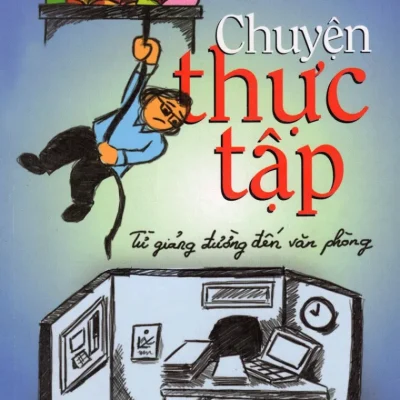 Chuyện Thực Tập – Từ Giảng Đường Đến Văn Phòng – Đặng Huỳnh Mai Anh