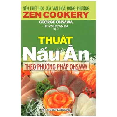 Thuật Nấu Ăn Theo Phương Pháp Ohsawa – George Ohsawa