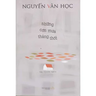 Những Cơn Mưa Thảng Thốt – Nguyễn Văn Học