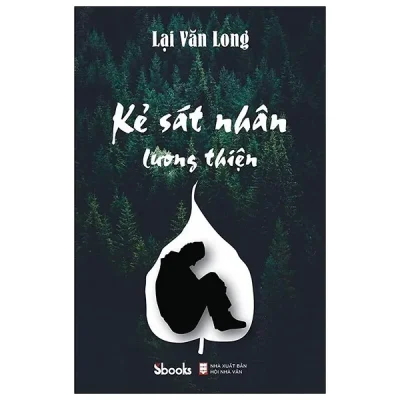 Kẻ Sát Nhân Lương Thiện – Lại Văn Long
