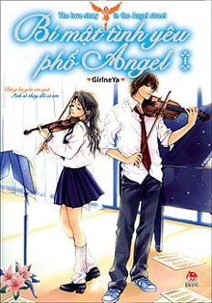 Bí Mật Tình Yêu Phố Angel - Tập 1: Cuộc Đối Đầu Dễ Thương Giữa Hai Kì Phùng Địch Thủ - Girlne Ya