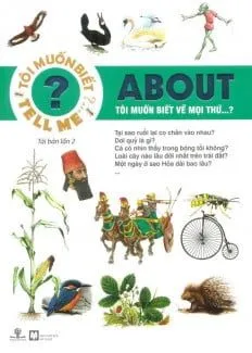 Tôi Muốn Biết Về Mọi Thứ…? (Tái Bản 2013)