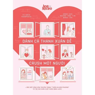 Dành Cả Thanh Xuân Để Crush Một Người – Hoa Học Trò