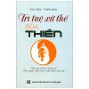 Trí Tuệ Xử Thế Của Thiền - Thư Ưng, Thiên Đan