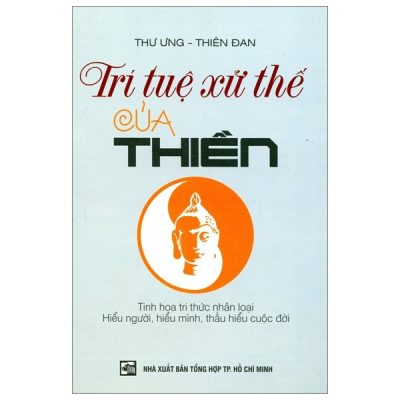 Trí Tuệ Xử Thế Của Thiền - Thư Ưng, Thiên Đan
