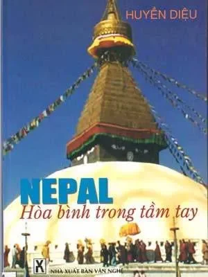 Nepal – Hòa Bình Trong Tầm Tay – Huyền Diệu