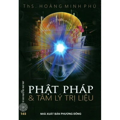 Phật Pháp Và Tâm Lý Trị Liệu – ThS. Hoàng Minh Phú