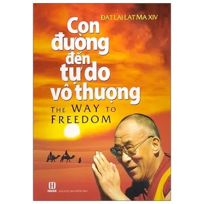 Con Đường Đến Tự Do Vô Thượng – Đạt Lai Lạt Ma