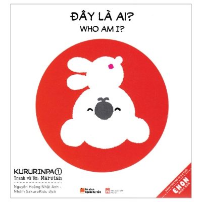 Ehon Nhật Bản - Kururinpa 1: Đây Là Ai? - Who Am I? (Từ 3 - 8 Tuổi) - Nhóm Marutan