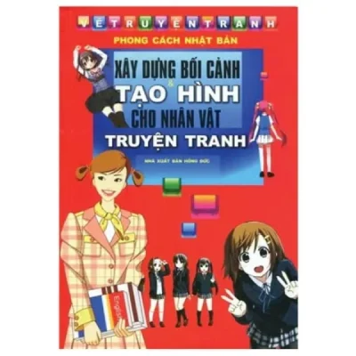 Xây Dựng Bối Cảnh Tạo Hình Cho Nhân Vật Truyện Tranh – Quang Minh