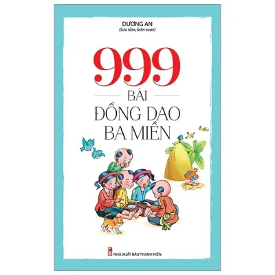 999 Bài Đồng Dao Ba Miền – Dương An