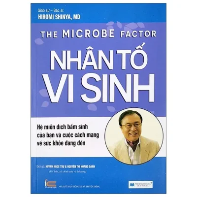 Nhân Tố Vi Sinh (Tái Bản 2020) – Hiromi Shinya, MD