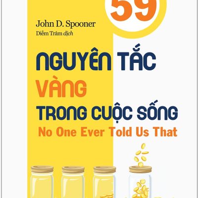 59 Nguyên Tắc Vàng Trong Cuộc Sống - John D. Spooner