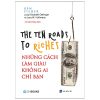 Những Cách Làm Giàu Không Ai Chỉ Bạn - Elisabeth Dellinger, Ken Fisher, Lara W Hoffmans