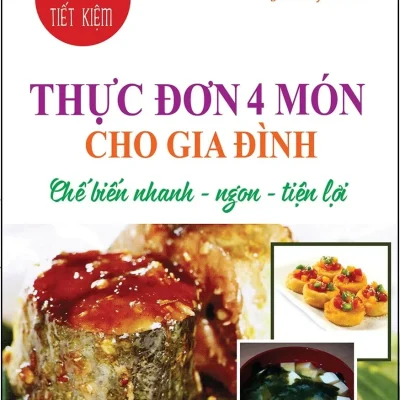 Thực Đơn 4 Món Cho Gia Đình (Tái Bản 2018) – Jimmy Vinh