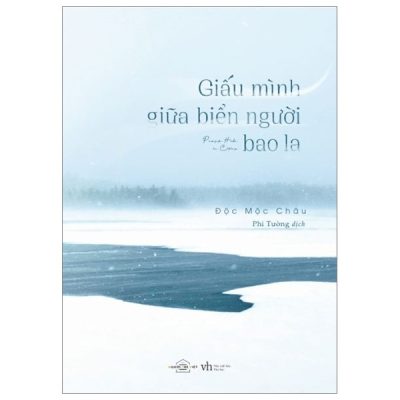 Giấu Mình Giữa Biển Người Bao La - Độc Mộc Châu
