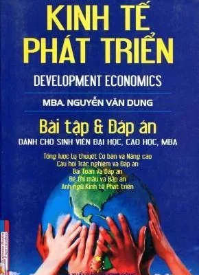 Kinh Tế Phát Triển – Bài Tập Và Đáp Án – MBA. Nguyễn Văn Dung