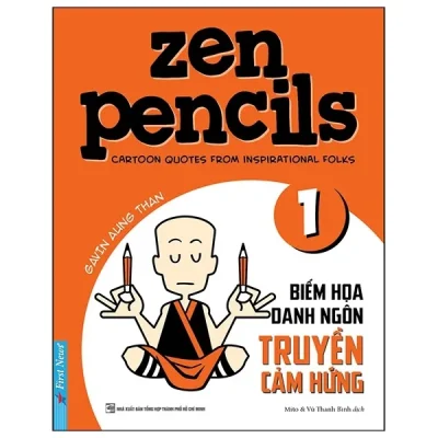 Zen Pencils 1 – Biếm Họa Danh Ngôn Truyền Cảm Hứng – Gavin Aling Than