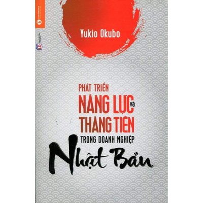 Phát Triển Năng Lực Và Thăng Tiến Trong Doanh Nghiệp Nhật Bản - Yukio Okubo