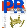 Phong Cách PR Chuyên Nghiệp - Hoàng Xuân Phương, Nguyễn Thị Ngọc Châu