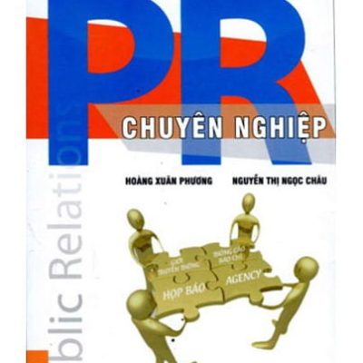 Phong Cách PR Chuyên Nghiệp - Hoàng Xuân Phương, Nguyễn Thị Ngọc Châu