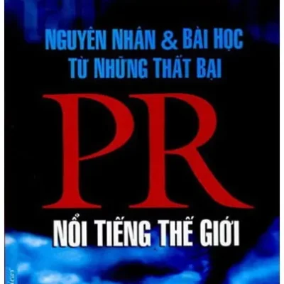 Nguyên Nhân & Bài Học Từ Những Thất Bại PR Nổi Tiếng Thế Giới (Tái Bản 2009) – Gerry McCusker