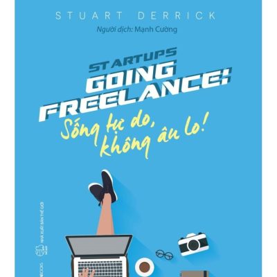 Going Freelance - Sống Tự Do, Không Âu Lo! - Stuart Derrick
