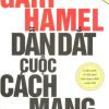 Dẫn Dắt Cuộc Cách Mạng - Gary Hamel, Dương Cầm
