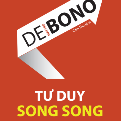 Tư Duy Song Song - Edward de Bono