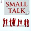 The Fine Art Of Small Talk - Kỹ Năng Bắt Đầu, Duy Trì Cuộc Trò Chuyện Và Tạo Dựng Mạng Lưới Quan Hệ Xã Hội - Debra Fine