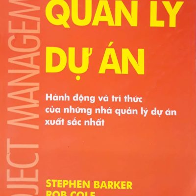Thật Đơn Giản Quản Lý Dự Án - Stephen Barker, Rob Cole
