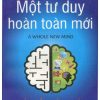 Một Tư Duy Hoàn Toàn Mới - Daniel H. Pink