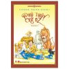Văn Học Kinh Điển Thế Giới - Phù Thủy Xứ Oz - Lyman Frank Baum