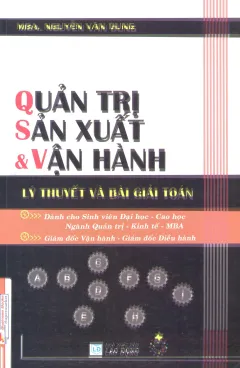 Quản Trị Sản Xuất Và Vận Hành – Lý Thuyết Và Bài Giải Toán – Nguyễn Văn Dung