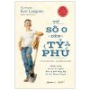 Tự Truyện Ken Langone: Từ Số 0 Đến Tỷ Phú - Ken Langone