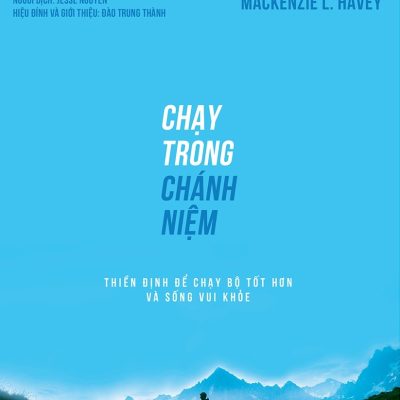 Mindful Running - Chạy Trong Chánh Niệm - Mackenzie L. Havey