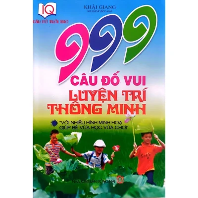 999 Câu Đố Vui Luyện Trí Thông Minh – Luyện Trí Thông Minh IQ – Khải Giang