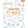 Văn Hóa E-Mail: Xây Dựng Hình Ảnh Cá Nhân Qua E-Mail - Shirley Taylor