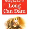 Những Bài Học Về Lòng Can Đảm - Thu Sao, Khôi Nguyên