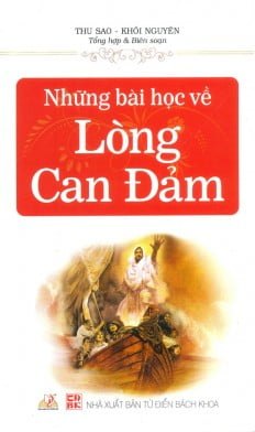Những Bài Học Về Lòng Can Đảm - Thu Sao, Khôi Nguyên