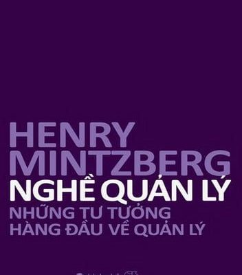 Nghề Quản Lý - Những Tư Tưởng Hàng Đầu Về Quản Lý - Henry Mintzberg