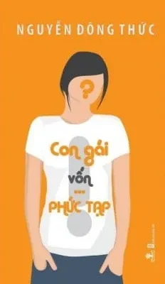 Con Gái Vốn…Phức Tạp! – Nguyễn Đông Thức