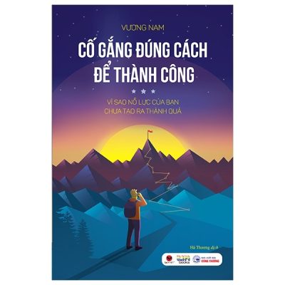Cố Gắng Đúng Cách Để Thành Công - Vương Nam
