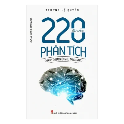 220 Trò Chơi Phân Tích Thanh Thiếu Niên Yêu Thích Nhất – Trương Lệ Quyên