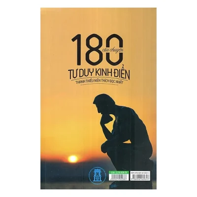 180 Câu Chuyện Tư Duy Kinh Điển Thanh Thiếu Niên Thích Đọc Nhất – Trương Lệ Quyên